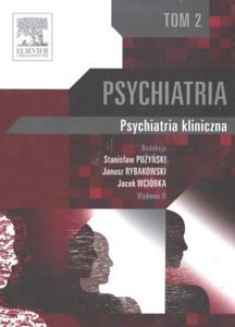 Psychiatria tom 2 psychiatria kliniczna - 2846791549