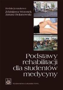 Podstawy rehabilitacji dla studentw medycyny - 2868706121