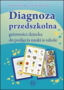 Diagnoza przedszkolna gotowoci dziecka do podjcia nauki w szkole - 2824384729