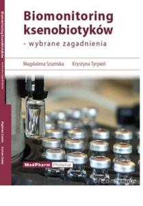 Biomonitoring ksenobiotykw Wybrane zagadnienia - 2824384770
