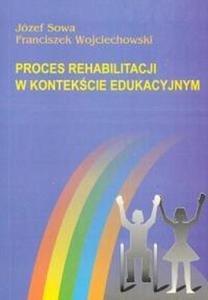 Proces rehabilitacji w kontekcie edukacyjnym - 2833952858