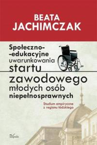 Spoeczno-edukacyjne uwarunkowania startu zawodowego... - 2824385009