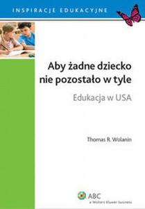 Aby adne dziecko nie pozostao w tyle Edukacja w USA - 2824385202