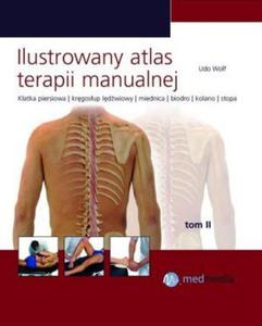 Ilustrowany atlas terapii manualnej tom 2 Klatka piersiowa krgosup ldwiowy miednica biodro kolano stopa - 2874991237