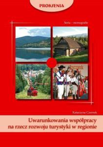 Uwarunkowania wsppracy na rzecz rozwoju turystyki w regionie - 2868344480