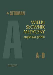 Stedman Wielki sownik medyczny angielsko-polski A-D tom 1 - 2824385349