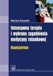 Intensywna terapia i wybrane zagadnienia medycyny ratunkowej Repetytorium - 2868705910