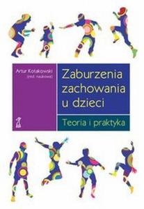 Zaburzenia zachowania u dzieci Teoria i praktyka