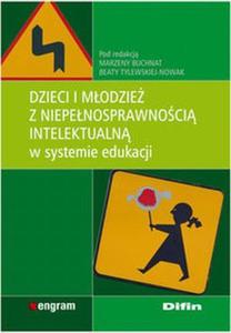 Dzieci i modzie z niepenosprawnoci intelektualn w systemie edukacji