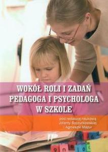 Wokó roli i zada pedagoga i psychologa w szkole