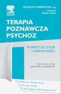 Terapia poznawcza psychoz Powrt do ycia i normalnoci - 2824386281