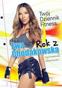 Rok z Ew Chodakowsk Twj Dziennik Fitness - 2824386558