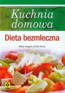 Kuchnia domowa Dieta bezmleczna - 2824386585