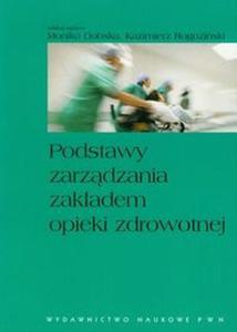 Podstawy zarzdzania zakadem opieki zdrowotnej