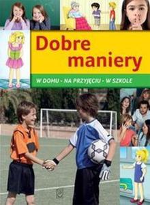 Dobre maniery W domu na przyjciu w szkole - 2824386699