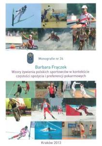 Wzory ywienia polskich sportowcw w kontekcie czstoci spoycia i preferencji pokarmowych - 2824386752