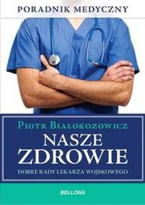 Nasze zdrowie Dobre rady lekarza - 2824386769