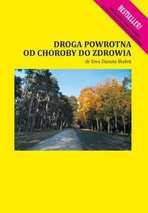 Droga powrotna od choroby do zdrowia Autentyczna historia sukcesu - 2824386789