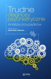 Trudne diagnozy psychiatryczne Analiza przypadkw - 2868706267