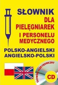 Sownik dla pielgniarek i personelu medycznego polsko-angielski angielsko-polski + CD - 2824386901