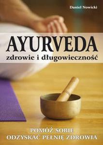 Ayurveda zdrowie i dugowieczno Pom sobie odzyska peni zdrowia - 2824386912