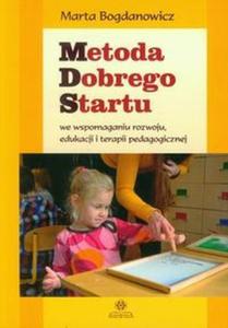 Metoda Dobrego Startu we wspomaganiu rozwoju edukacji i terapii pedagogicznej - 2824386939