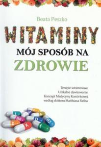 Witaminy mj sposb na zdrowie - 2824386963