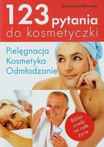 123 pytania do kosmetyczki Pielgnacja kosmetyka odmadzanie