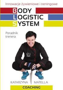 Body Logistic System Innowacje ywieniowe i treningowe Poradnik trenera - 2824387162