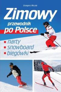 Zimowy przewodnik po Polsce - 2824387369