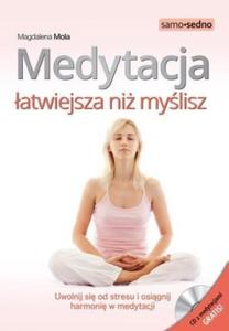 Medytacja atwiejsza ni mylisz Uwolnij si od stresu i osignij harmoni w medytacji - 2824387526