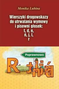 Wierszyki drogowskazy do utrwalania wymowy i pisowni gosek t d n  j l r - 2824387906