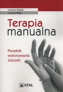 Terapia manualna Poradnik wykonywania wicze - 2868706315