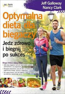 Optymalna dieta dla biegaczy Jedz zdrowo i biegnij po sukces - 2824388012