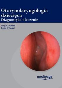 Otorynolaryngologia dziecica Diagnostyka i leczenie G R Licameli - 2824388128