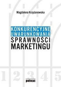 Konkurencyjne uwarunkowania sprawnoci marketingu - 2824388150