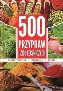 500 przypraw i zi leczniczych Charakterystyka Wymagania Porady - 2824388243