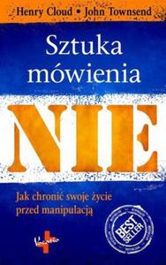 Sztuka Mówienia NIE Jak chroni swoje ycie przed manipulacj