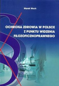 Ochrona zdrowia w Polsce z punktu widzenia filozoficznoprawnego - 2824388443