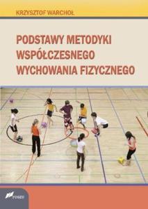 Podstawy metodyki wspczesnego wychowania fizycznego - 2824388452