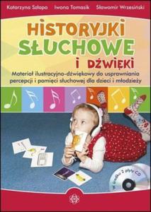 Historyjki suchowe i dwiki + 2CD Materia ilustracyjno-dwikowy do usprawniania percepcji i...