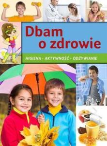 Dbam o zdrowie Higiena aktywno odywianie