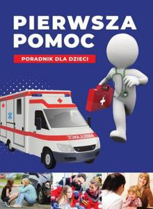 Pierwsza pomoc Poradnik dla dzieci - 2824388502