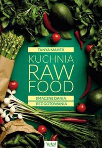 Kuchnia Raw Food Smaczne dania bez gotowania - 2824388721