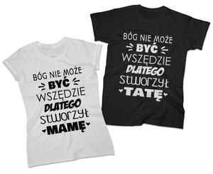 Zestaw koszulek dla Mamy i Taty komplet 2 szt. Bg nie moe by wszdzie dlatego stworzy mam i tat - 2870338780