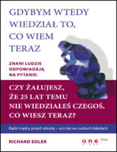 Gdybym wtedy wiedzia to, co wiem teraz - 2829728488