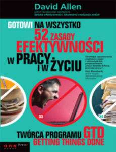 Gotowi na wszystko. 52 zasady efektywnoci w pracy i yciu