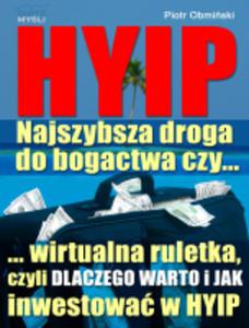 e-book: HYIP. Najszybsza droga do bogactwa, czy... - 2829728643