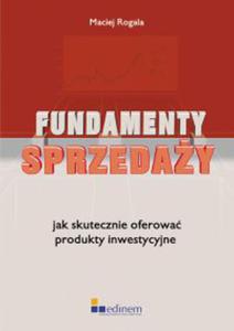 Fundamenty sprzeday. Jak skutecznie oferowa produkty inwestycyjne