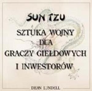 Sun Tzu - Sztuka Wojny dla graczy giedowych i inwestorw - 2829728306